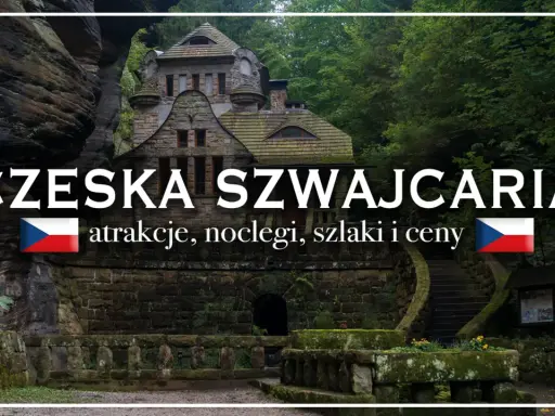 Kamienny zamek w otoczeniu zieleni, zapraszający do odkrywania czeskiej Szwajcarii – atrakcje, noclegi, szlaki i ceny.
