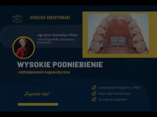 Ćwiczenia na wysokie podniebienie z neurologopedą Anną Jaźwińską-Chren. Szkolenie akredytowane.