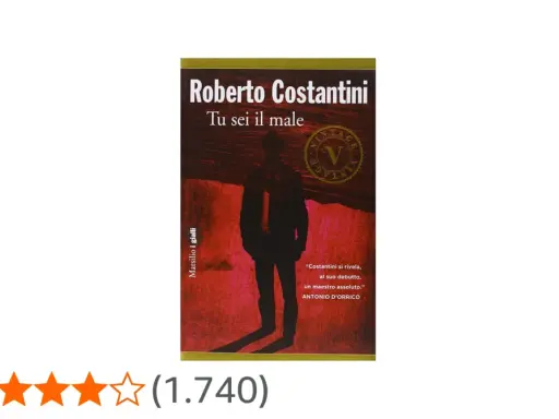 Copertina del libro "Tu sei il male" di Roberto Costantini, un'opera che segna l'inizio della sua serie di gialli.