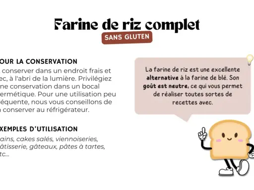 Farine de riz complet : sans gluten, idéale pour toutes vos recettes. Découvrez ses bienfaits et comment la conserver.