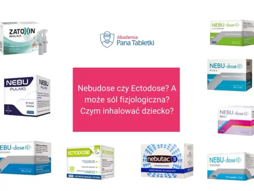 Różne preparaty do inhalacji: Nebudose, Ectodose, Zatoxin, Nebutac. Jaki nebbud na jaki kaszel wybrać dla dziecka?