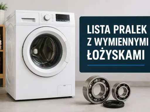 Lista pralek z wymiennymi łożyskami. Biała pralka, łożyska i napis "LISTA PRALEK Z WYMIENNYMI ŁOŻYSKAMI".