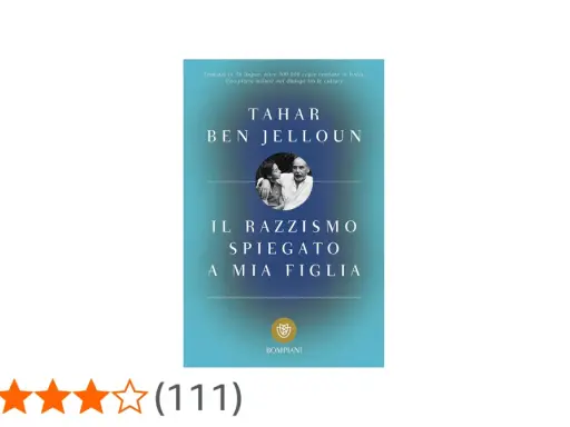 Copertina del libro "Il razzismo spiegato a mia figlia" di Tahar Ben Jelloun, un'opera fondamentale per comprendere il razzismo.