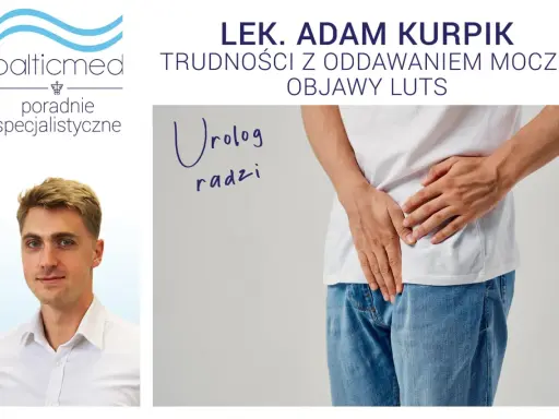 Urolog radzi, gdy nie mogę się wysikać co zrobić. Trudności z oddawaniem moczu.