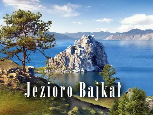 Bajkał: Najgłębsze jezioro świata, 20% słodkiej wody. Poznaj!