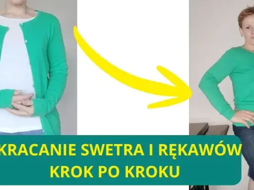 Skróć sweter w domu: Proste metody, triki i jak zachować ściągacz