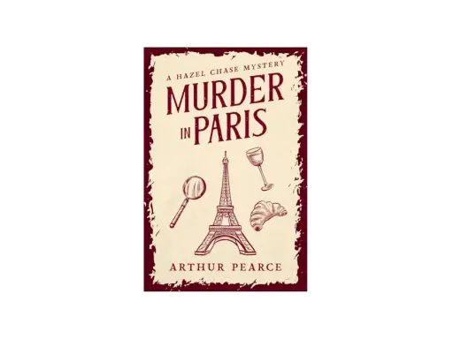 Okładka książki "Murder in Paris" z Wieżą Eiffla, lupą, kieliszkiem i rogalikiem.