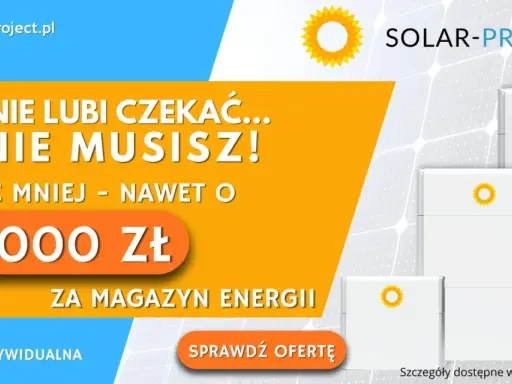 Dofinansowanie do magazynu energii: zapłać mniej, nawet o 18 000 zł! Sprawdź ofertę Solar-Project.