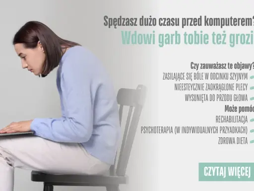 Kobieta zgarbiona nad laptopem, z wysuniętą głową. Tekst ostrzega przed "wdowim garbem" spowodowanym długim siedzeniem przy komputerze.