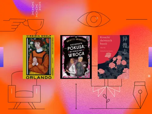 Książki: "Orlando" Virginie Woolf, "Nieodparta pokusa, by pokochać wroga" i "Kroniki dziwnych bestii".
