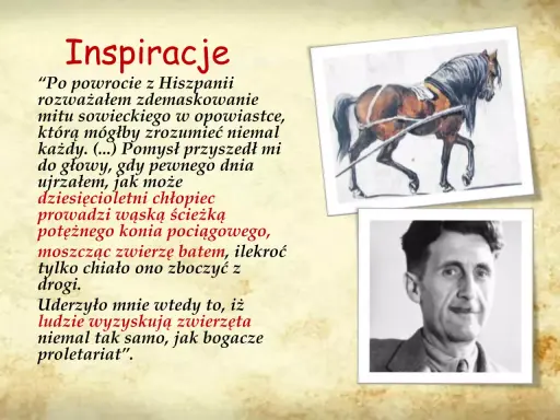 Inspiracje z "Folwarku zwierzęcego" cytaty: koń pociągowy i George Orwell.