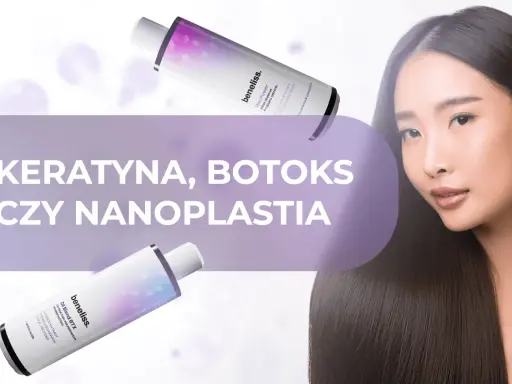 Botoks czy keratyna? Odżywienie vs prostowanie co wybrać?
