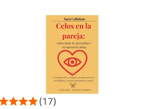 Libro "Celos en la pareja": cómo ayudar a una persona celosa y desconfiada a recuperar la calma y sanar su autoestima.