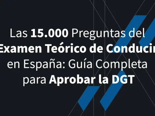 Las 15.000 preguntas del examen teórico de conducir en España. Guía completa para aprobar la DGT.