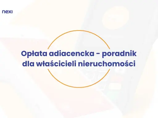 Opłata adiacencka – poradnik dla właścicieli nieruchomości. Dwa terminale płatnicze w tle.