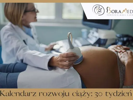 Lekarz wykonuje USG brzucha ciężarnej. To ważny moment w kalendarzu rozwoju ciąży: 30 tydzień.
