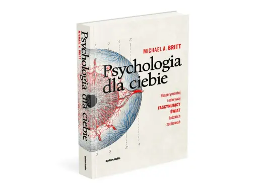Książka "Psychologia dla ciebie" Michaela A. Britta. Okładka z grafiką oka i tekstem zachęcającym do odkrywania fascynującego świata ludzkich zachowań.