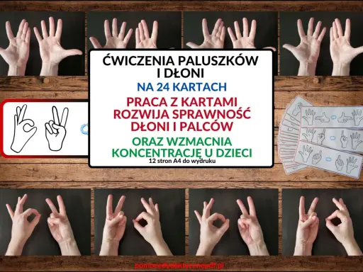 Dłonie wykonujące ćwiczenia palców i dłoni, karty z rysunkami dłoni, tekst o ćwiczeniach.
