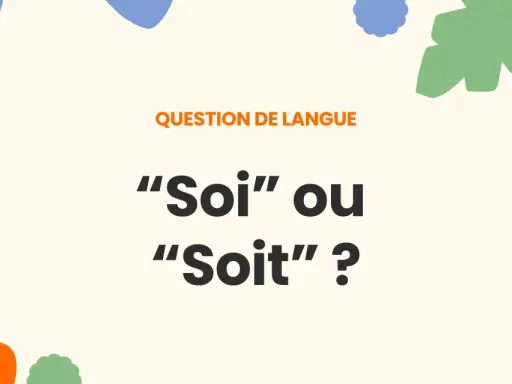 Question de langue : "Soi" ou "Soit" ? Lequel choisir pour exprimer son être ou une éventualité ?