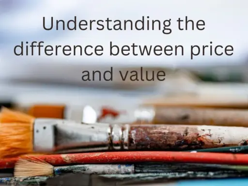 A pile of used paintbrushes, some stained with color, with text overlay: "Understanding the difference between price and value." This artwork highlights the true value of creative tools.