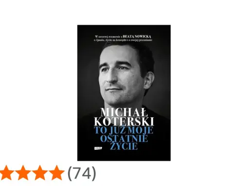 Okładka książki Michała Koterskiego "To już moje ostatnie życie". Szczera rozmowa o walce z nałogiem i drodze do przemiany.