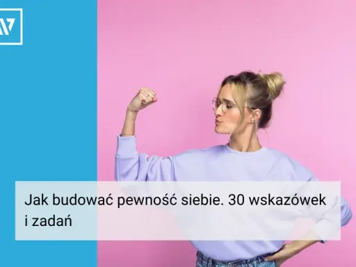 Kobieta pokazuje biceps, by zbudować pewność siebie i poczucie własnej wartości. Tekst: "Jak budować pewność siebie. 30 wskazówek i zadań".