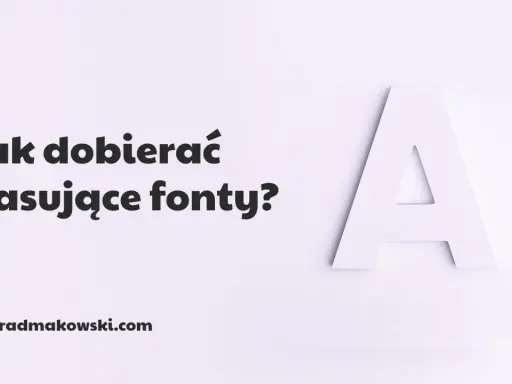 Jak dobierać pasujące fonty? Duża litera "A" symbolizuje typografię, a tekst na stronie sugeruje poradnik o wyborze idealnego logo font.