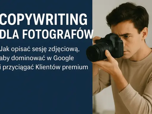 Młody mężczyzna, fotograf, trzyma aparat. Tekst informuje o copywritingu dla fotografów, jak opisać sesję zdjęciową.