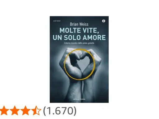 Copertina del libro "Molte vite, un solo amore" di Brian Weiss, con mani che formano un cuore. Un viaggio attraverso molte vite per trovare un solo amore.