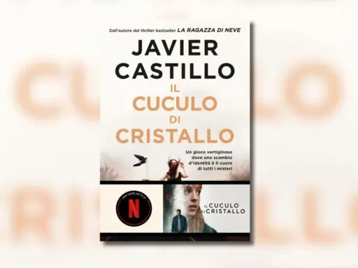 Copertina del libro "Il cuculo di cristallo" di Javier Castillo. Un thriller avvincente dove uno scambio d'identità svela misteri.