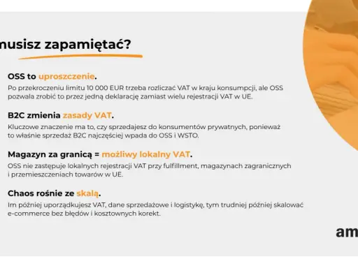 Co musisz zapamiętać? OSS upraszcza rozliczenia VAT przy sprzedaży B2C, magazyn za granicą to lokalny VAT, a chaos rośnie ze skalą. Unikaj problemów z cross border.