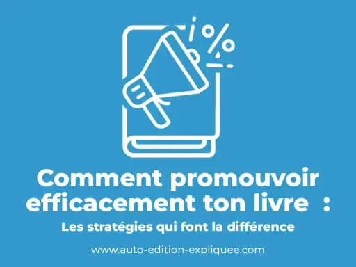 Icône d'un livre ouvert avec un mégaphone et des pourcentages. Texte : "Comment promouvoir efficacement ton livre : Les stratégies qui font la différence".