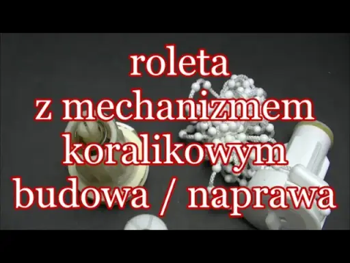 Roleta zepsuta? Wymień mechanizm sam! Poradnik krok po kroku