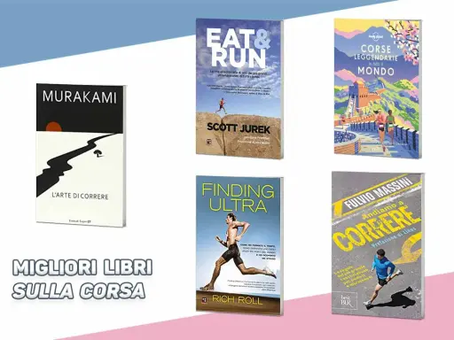Sei libri ispiratori sulla corsa: "L'arte di correre" di Murakami, "Eat & Run" di Scott Jurek, "Corse leggendarie nel mondo", "Finding Ultra" di Rich Roll e "Andiamo a correre" di Fulvio Massini.