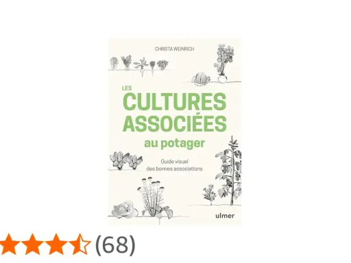 Livre "Les Cultures Associées au Potager" : un tableau d'associations de légumes pour un jardinage réussi.