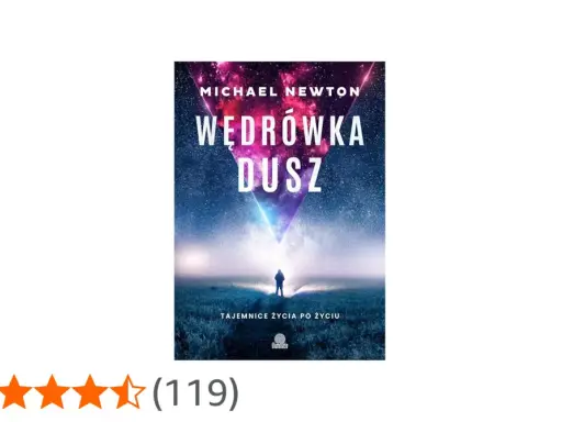 Okładka książki "Wędrówka dusz" Michaela Newtona. Tajemnice życia po życiu, streszczenie podróży między wcieleniami.