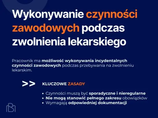 Wykonanie incydentalnych czynności zawodowych podczas zwolnienia lekarskiego to dobry powód na zwolnienie lekarskie, jeśli jest sporadyczne i udokumentowane.
