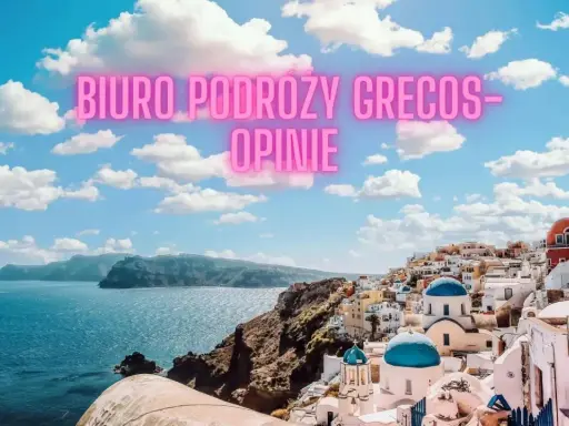 Które biuro podróży do Grecji wybrać? Ranking i porady eksperta