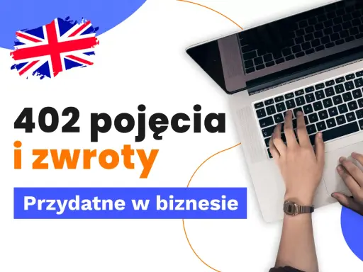 402 pojęcia i zwroty przydatne w biznesie. Brytyjska flaga i dłonie na klawiaturze laptopa symbolizują międzynarodową komunikację w biznesie.