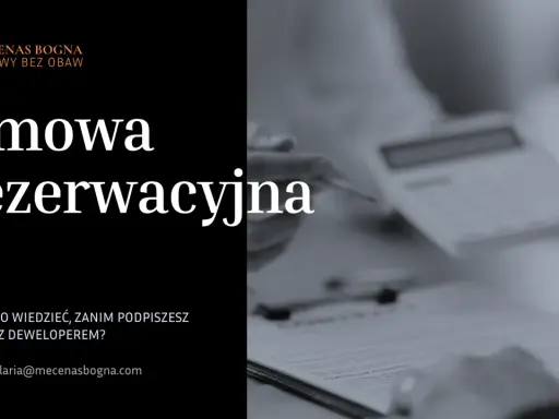 Umowa rezerwacyjna mieszkania. Dowiedz się, co warto wiedzieć, zanim podpiszesz umowę z deweloperem. Kancelaria Mecenas Bogna.