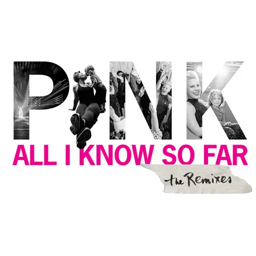 All I Know So Far (Remixes) • Cały album • Wszystkie utwory • Wykonawca