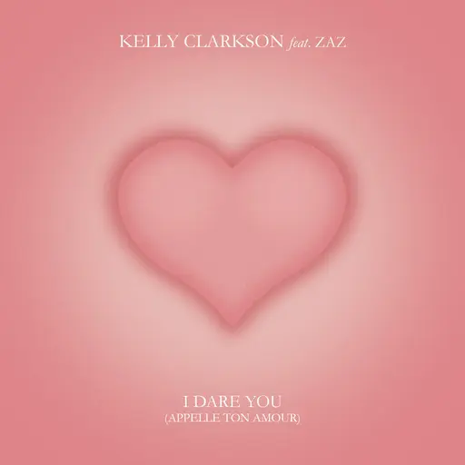 I Dare You (Appelle Ton Amour) [feat. Zaz] • Cały album • Wszystkie utwory • Wykonawca