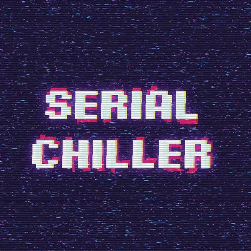 Serial Chiller • Cały album • Wszystkie utwory • Wykonawca