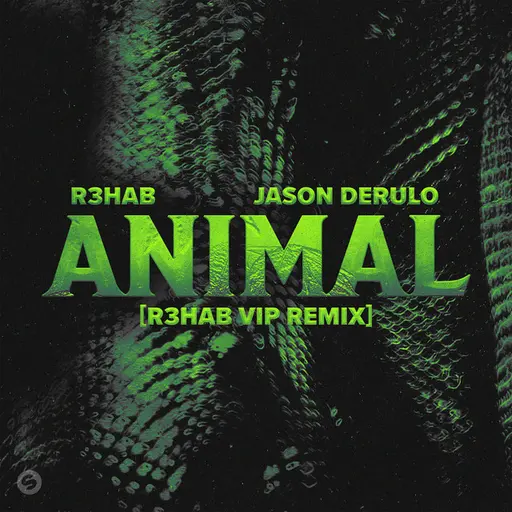 Animal (with Jason Derulo) [R3HAB VIP Remix] • Cały album • Wszystkie utwory • Wykonawca