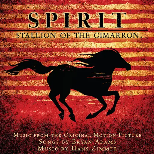 Spirit: Stallion Of The Cimarron (Music From The Original Motion Picture) • Cały album • Wszystkie utwory • Wykonawca