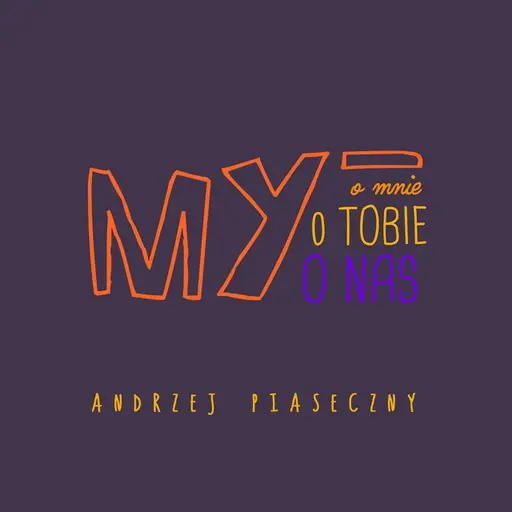 My (o mnie, o tobie, o nas) • Cały album • Wszystkie utwory • Wykonawca