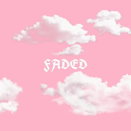 FADED • Cały album • Wszystkie utwory • Wykonawca