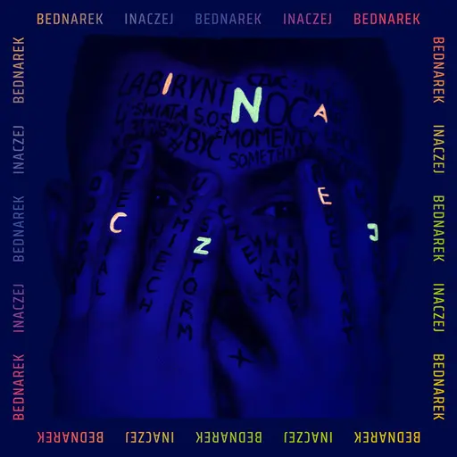 Bednarek Inaczej • Cały album • Wszystkie utwory • Wykonawca