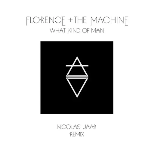 What Kind Of Man (Nicolas Jaar Remix) • Cały album • Wszystkie utwory • Wykonawca