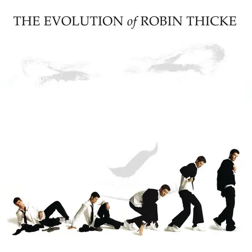 The Evolution of Robin Thicke • Cały album • Wszystkie utwory • Wykonawca